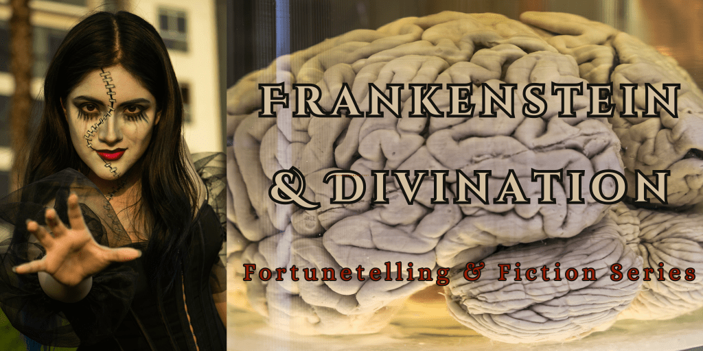 The Monster-Maker as Fortuneteller: Frankenstein & Gothic&nbsp;Divination